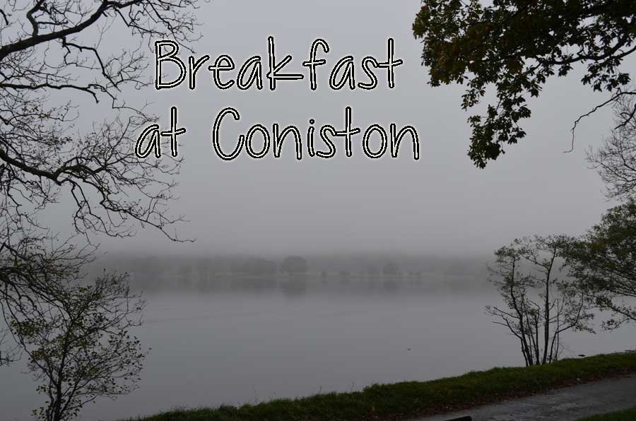 Breakfast at Coniston