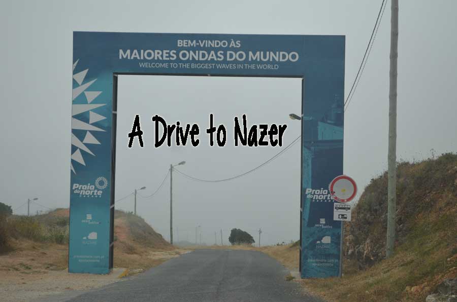 A Drive from Lisbon to Nazer